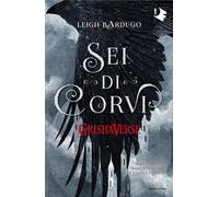 Sei di corvi. GrishaVerse
