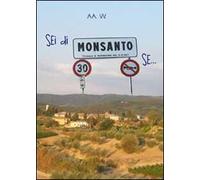 Sei di Monsanto se...