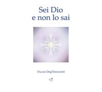 sei Dio e non lo sai