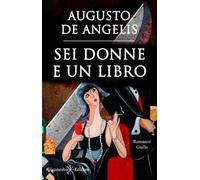 Sei donne e un libro. Con Libro in brossura