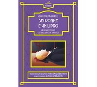 Sei donne e un libro. Le inchieste del commissario De Vincenzi - De Angeli...