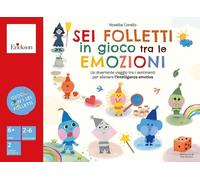 Sei folletti in gioco tra le emozioni. Un divertente viaggio tra i sentimenti pe