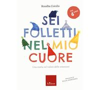 Sei folletti nel mio cuore. Una storia sul valore delle emozioni
