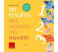 Sei folletti nel mondo dei numeri. Imparo con i sei folletti