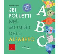 Sei folletti nel mondo dell'alfabeto. Imparo con i sei folletti