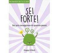 Sei forte! Sei più coraggioso di quanto pensi