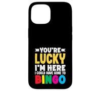 Sei fortunato che sono qui avrebbe potuto andare a bingo Custodia per iPhone 15