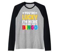Sei Fortunato Che Sono Qui avrebbe Potuto Andare a Bingo Maglia con Maniche Raglan