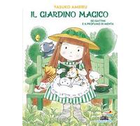 Sei gattini e il profumo di menta. Il giardino magico