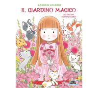 SEI GATTINI SOTTO L'ACERO. IL GIARDINO MAGICO - YASUKO AMBIRU - Piemme