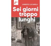 Sei giorni troppo lunghi