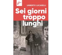 Sei giorni troppo lunghi