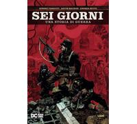 Sei Giorni - Una Storia di Guerra - DC Black Label - RW Lion ITALIANO #MYCOMICS