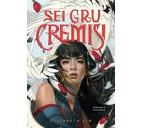 Sei gru cremisi - Lim Elizabeth