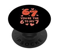 Sei il 6 al mio 7 Divertente San Valentino 67 Meme Uomini Donne PopSockets PopGrip Adesivo