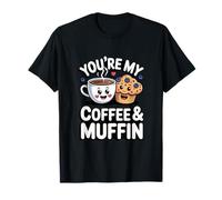 Sei Il Mio caffè e Muffin Coppia Carina Amanti della Colazione Maglietta