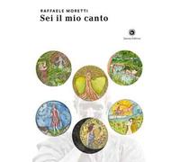 Sei il mio canto. Racconti di racconti