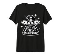 Sei Il Mio Primo rapimento Alien UFO Flirty Romance Design Maglietta Premium
