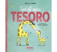 Sei il mio tesoro. Ediz. a colori