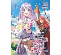 Sei Kamiizumi I Quit My Apprenticeship as a Royal Court Wizard to Be (Tascabile)