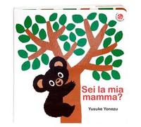 Sei la mia mamma? Bravo Orsetto