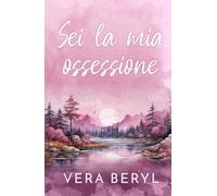 Sei la mia ossessione: Un romance small town one-night-stand
