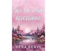 Sei la mia ossessione: Un romance small town one-night-stand