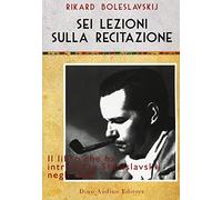 Sei lezioni sulla recitazione