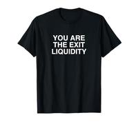 Sei l'uscita Liquidità Divertente Crypto Trader Bro Hustler Maglietta