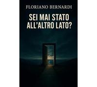 Sei mai stato all'altro lato?