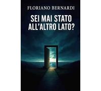 Sei mai stato all'altro lato?