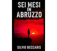 Sei mesi in Abruzzo