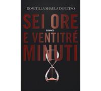 Sei ore e ventitré minuti