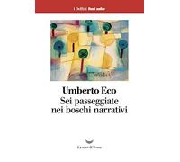 Sei passeggiate nei boschi narrativi