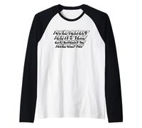Sei perfetto sì, è vero Ma senza di me sei solo tu Maglia con Maniche Raglan