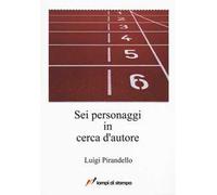 Sei personaggi in cerca d'autore