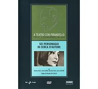Sei Personaggi in Cerca d'Autore - A Teatro con Pirandello