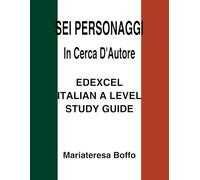 Sei Personaggi in Cerca D'Autore Book Guide for Edexcel Italian A Level: Modern Language Study Guide