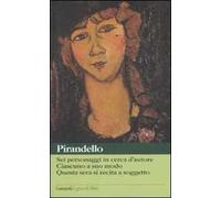 Sei personaggi in cerca d'autore-Ciascuno a suo modo-Questa sera si recita a soggetto