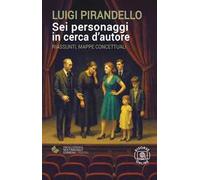 Sei personaggi in cerca d'autore. Con espansione online