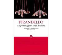 Sei personaggi in cerca d'autore. Ediz. integrale