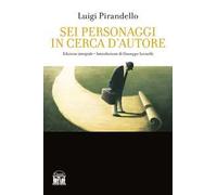 Sei personaggi in cerca d'autore. Ediz. integrale