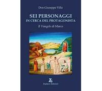 Sei personaggi in cerca del protagonista - Villa Giuseppe