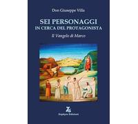Sei personaggi in cerca del protagonista - Villa Giuseppe