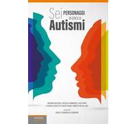 Sei personaggi in cerca di autismi