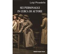 Sei personaggi in cerca di autore