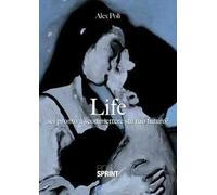 Life. Sei pronto a scommettere sul tuo futuro?