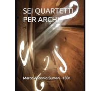 SEI QUARTETTI PER ARCHI: 1801
