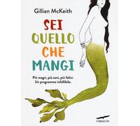 Sei quello che mangi. Nuova ediz.