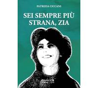 Sei sempre più strana zia